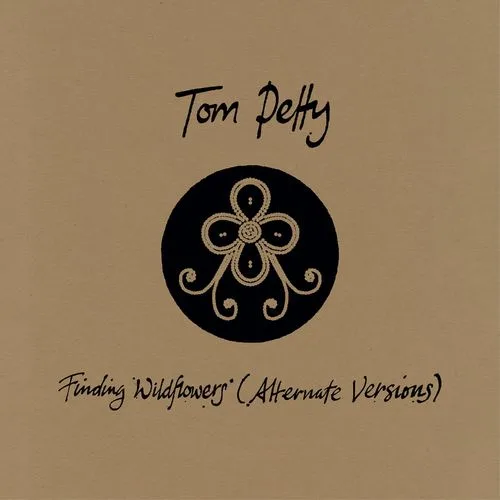 Tom Petty - Finding Wildflowers (Alternative Versions)