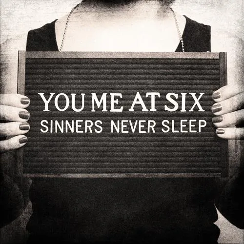You Me at Six // Sinners Never Sleep