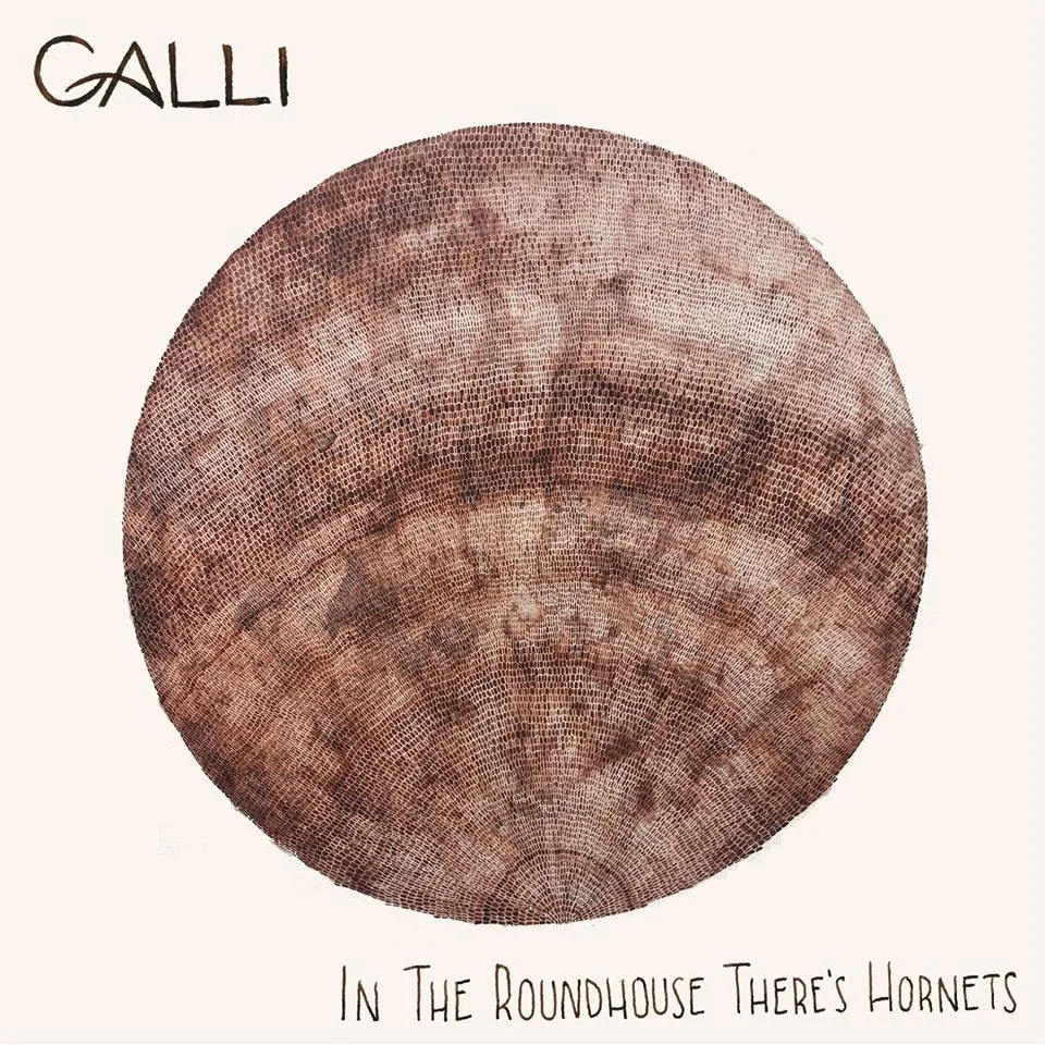 Galli - In The Roundhouse There's Hornets