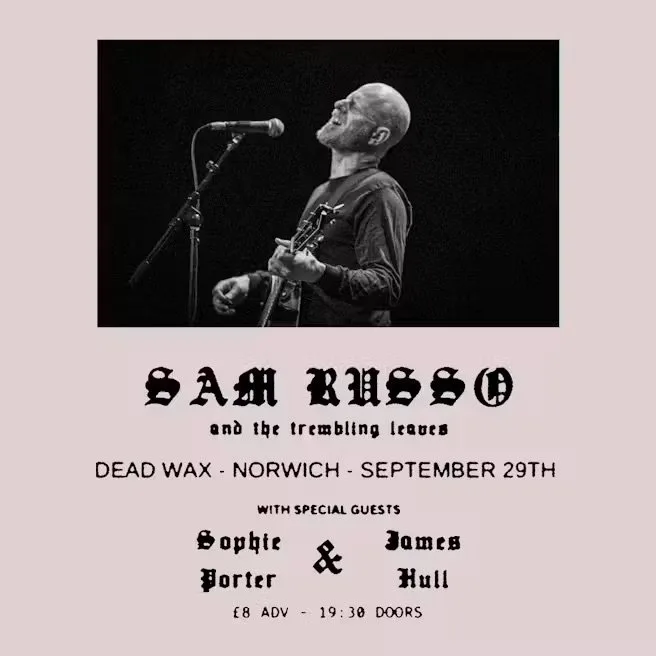 Sam Russo & the Trembling Leaves + Sophie Porter + James Hull