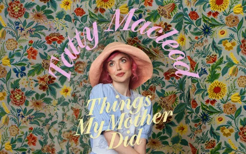 TATTY MACLEOD: THINGS MY MOTHER DID