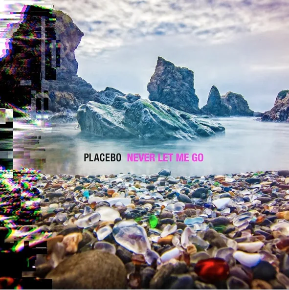 Placebo – Never Let Me Go