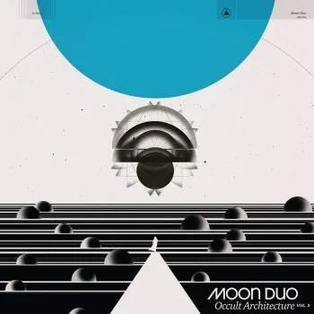 Moon Duo – Occult Architecture Vol 2
