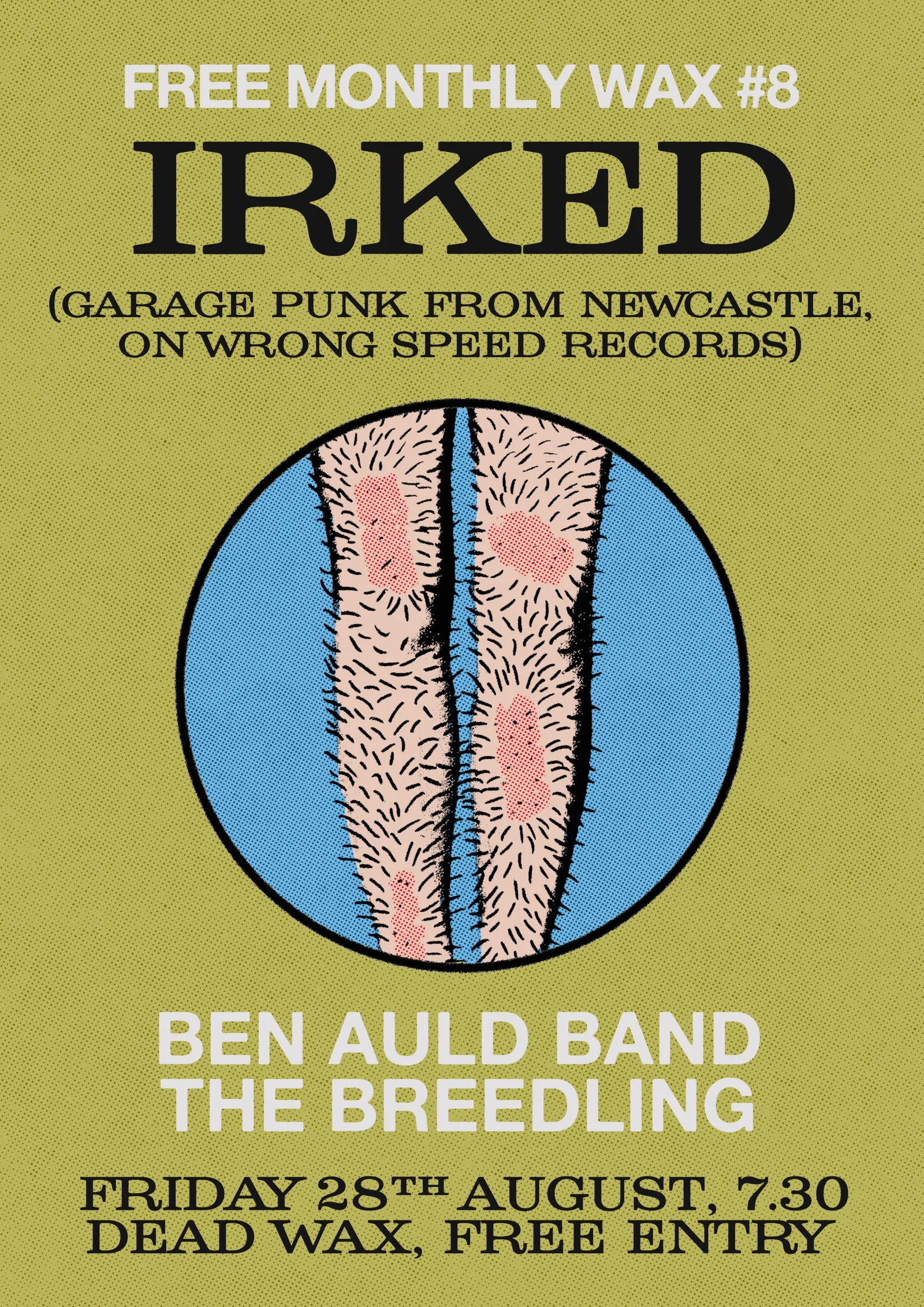 FREE monthly wax: Irked + BEN AULD BAND + the breedling