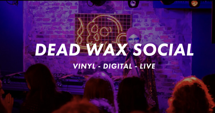 Dead Wax Social 