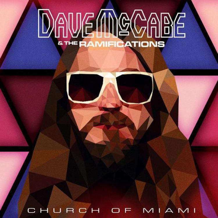 Dave McCabe and the Ramifications - Church of Miami