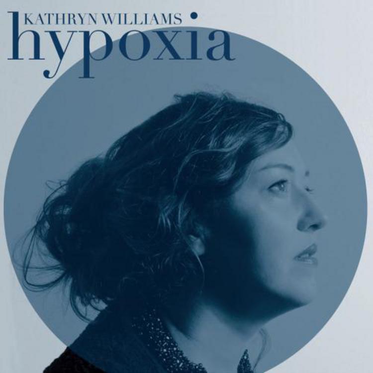 Kathryn Wiliams - Hypoxia