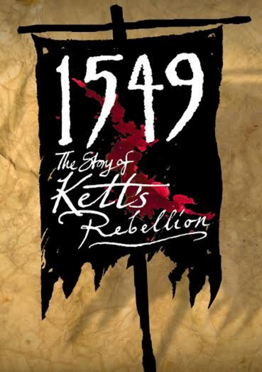 1549 - The Story Of Kett's Rebellion