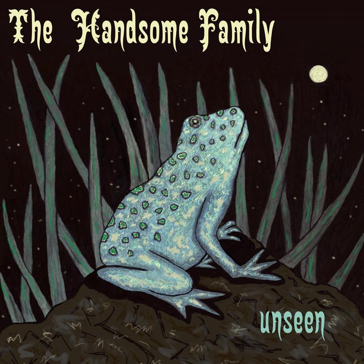 The Handsome Family - Unseen