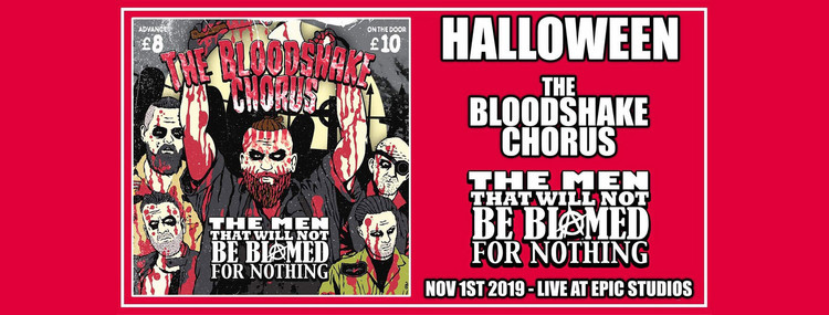THE BLOODSHAKE CHORUS & THE MEN THAT WON’T BE BLAMED FOR NOTHING