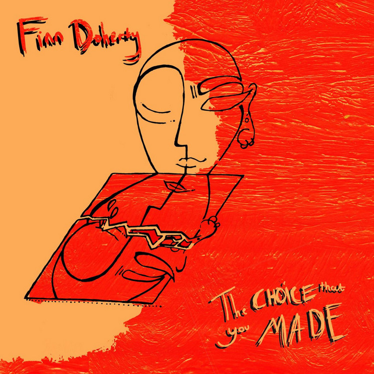 Finn Doherty - The Choice That You Made