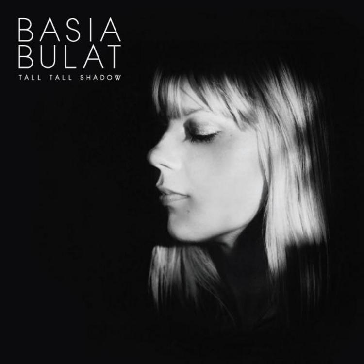 Basia Bulat // Tall Tall Shadow